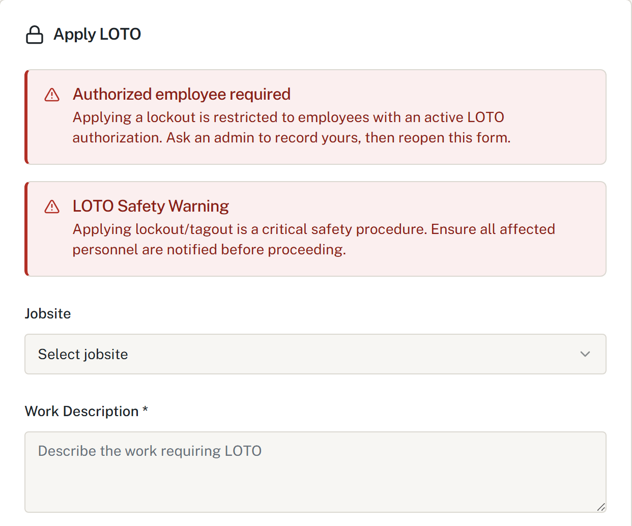 HazComFast Apply LOTO form opened by an account without a lockout authorization: Authorized employee required. Applying a lockout is restricted to employees with an active LOTO authorization. Ask an admin to record yours, then reopen this form