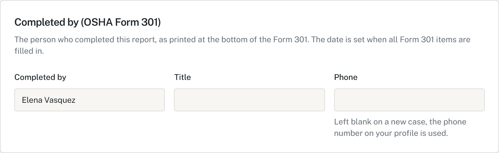 HazComFast Completed by block of the OSHA 301: completed by Elena Vasquez, title and phone fields, with the notes that this is the person printed at the bottom of the Form 301, that the date is set when all Form 301 items are filled in, and that a blank phone uses the number on the user's profile